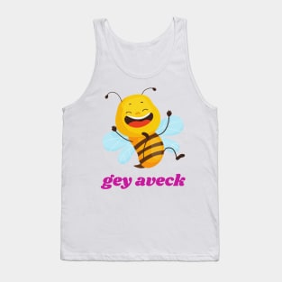 gey aveck -Funny Yiddish Quotes Tank Top